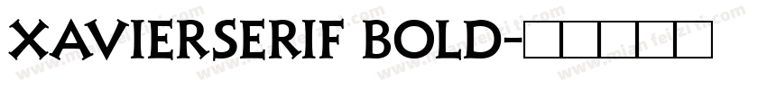 XavierSerif Bold字体转换